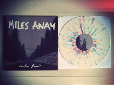 Miles Away - Endless Roads 1st Pressing /200 on White Multi Colour Splatter Vinyl