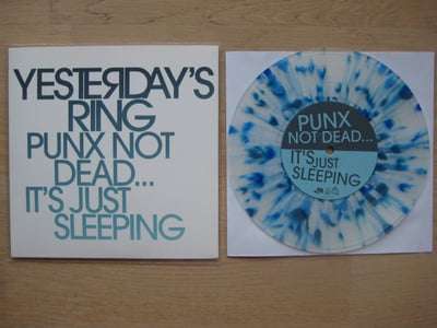 Yesterday's Ring: Punx Not Dead ... It's Just Sleeping (Suburban Home Records & Yo-Yo Records 2009 / clear w/ blue splatter) /300