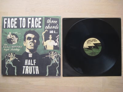 Face To Face: Three Chords And A Half Truth (Rise Records & Antagonist Records 2013 / black / 180g / gatefold / download code) /1,500