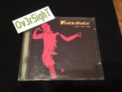 Fuck Face - ...The Last Hope (2002) Patea Records