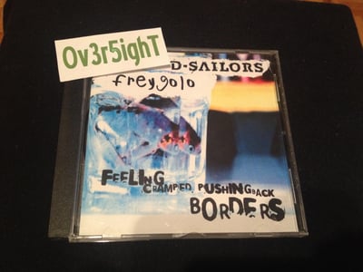 D-Sailors & Freygolo - Feeling Cramped, Pushing Back Borders (2003) Black Heart/Down The Street/Liv'4 Yerself Records