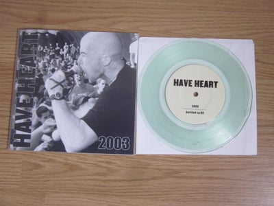 Have Heart - 2003 Demo (Bottled Up) 7" 8th press - Coke Clear/100