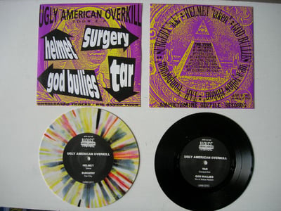 Helmet,Surgery,God Bullies,Tar - Ugly American Overkill Tour EP 7” - Splatter