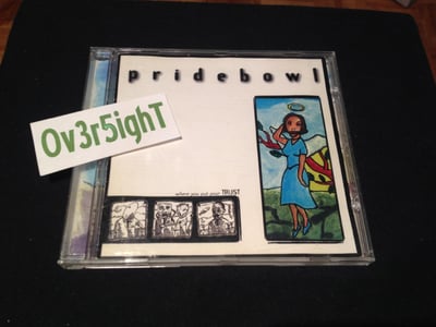 Pridebowl - Where You Put Your Trust (1997) Bad Taste Records / Difference on the back (Phone/Fax)