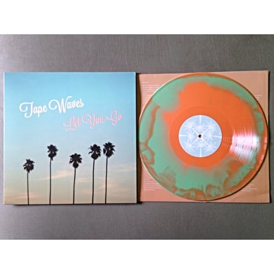 Tape Waves - Let You Go - 1st Press - Orange & Mint Swirl - /150 - Bleeding Gold Records