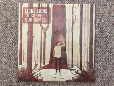 Lions Lions | To Carve Our Names | 2013 | White | /200 | Sealed