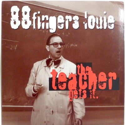 88 Fingers Louie - The Teacher Gets It - Black