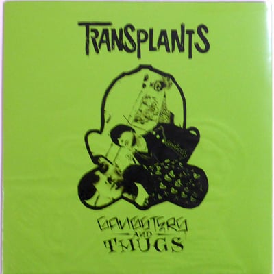 Transplants - Gangsters And Thugs - Lime Green