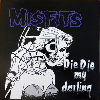 Misfits - Die Die My Darling 12" - 5th Press - Black