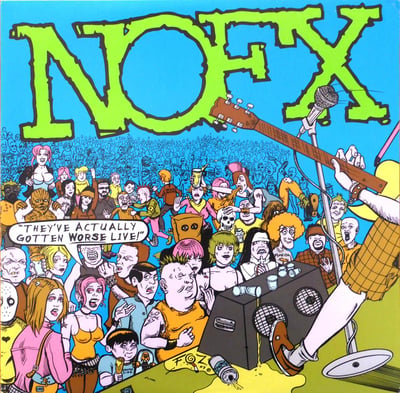 NOFX - They've Actually Gotten Worse Live - Black