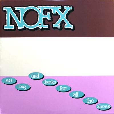 NOFX - So Long And Thanks For All The Shoes - US Press 2nd Press - Black