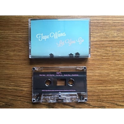 Tape Waves - Let You Go - Clear w/Pink Ink - /250 - Bleeding Gold Records