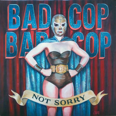 Bad Cop / Bad Cop - Not Sorry - Black