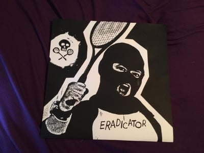 Eradicator - S/T - test press 28/30