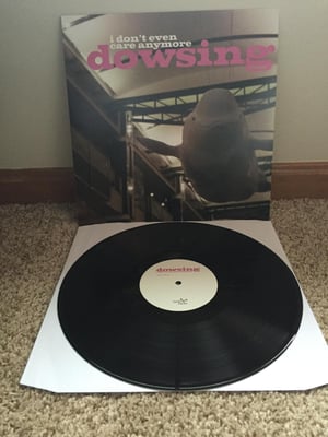Dowsing | I Don't Even Care Anymore | Black /150 copies | 1st Press