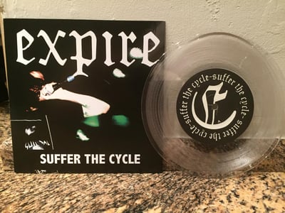 Expire - Suffer The Cycle - 3rd press - Clear /1000