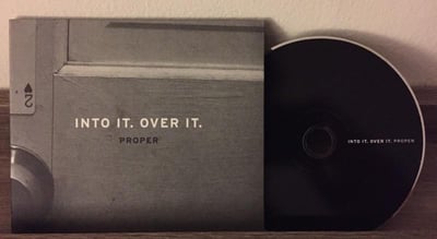 Into It. Over It. - Proper