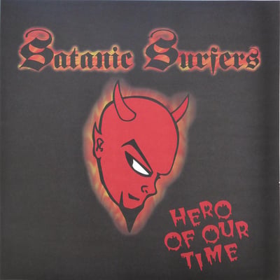 Satanic Surfers - Hero Of Our Time - Clear /200