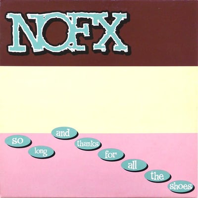 NOFX - So Long And Thanks For All The Shoes - Euro Press - Black