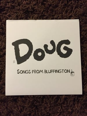 Doug & The Beets - Songs From Bluffington Tribute - #14/24 - 2nd Press Black 7" (Enjoy The Toons Records)
