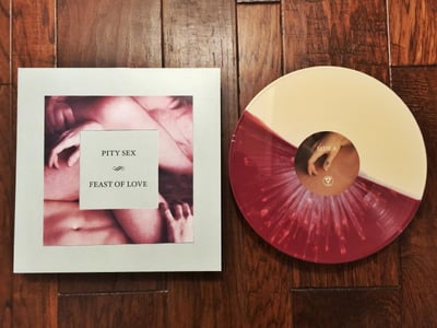 Pity Sex | Feast Of Love | 4th pressing | Half Bone / Half Maroon / Bone Splatter /1019