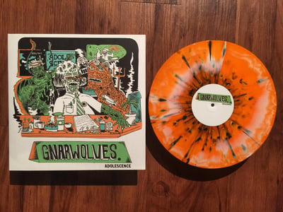 Gnarwolves | Adolescensce | 1st pressing | Orange / White Smash / Green / Black Splatter /100