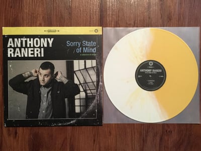 Anthony Raneri | Sorry State Of Mind | 1st pressing | Half White / Half Yellow Splatter /400