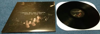 Until We Are Ghosts- Detach Me From You (Black)/500 First Pressing