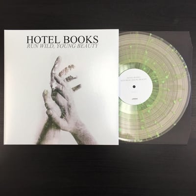Hotel Books - Run Wild, Young Beauty (Cloudy Clear w/Green Splatter - /650)