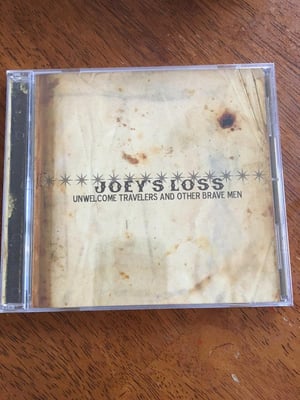 Joey's Loss || Unwelcome Travelers And Other Brave Men || 2004 || Indie Vision Music – IVM007