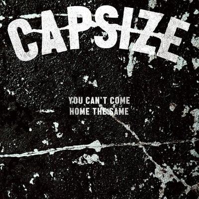 Capsize || You Can't Come Home The Same / Enough For Me || Double Single || 2015 || Equal Vision Records