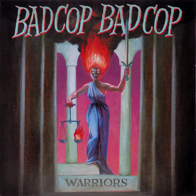 Bad Cop/Bad Cop - Warriors - Colour