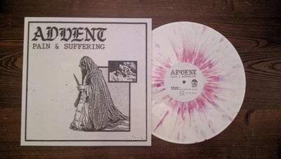 Advent ‎– Pain & Suffering (White w/ Splatter, /350)