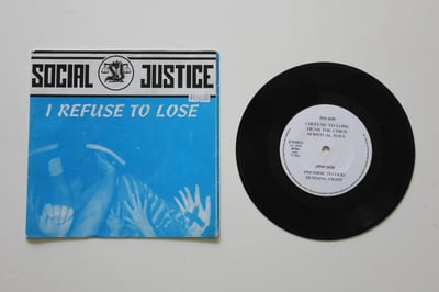 Social Justice - I Refuse To Lose 7"