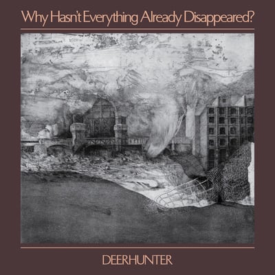 Deerhunter - Why Hasn't Everything Already Disappeared? (4AD, 4AD0089LP) · LP · Grey