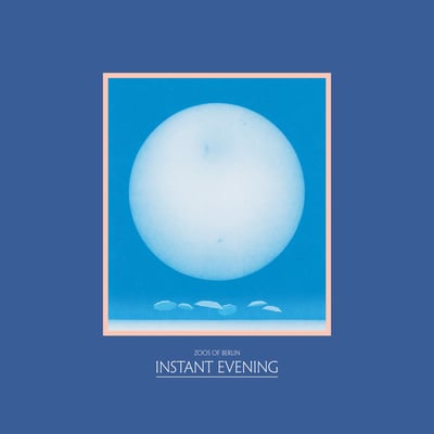 Zoos Of Berlin - Instant Evening (Don't Look About, ZOB) · LP