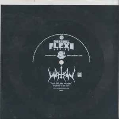 Watain - Fuck Off, We Murder