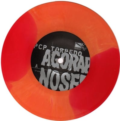Agoraphobic Nosebleed - PCP Torpedo (6" Orange/Red /490)