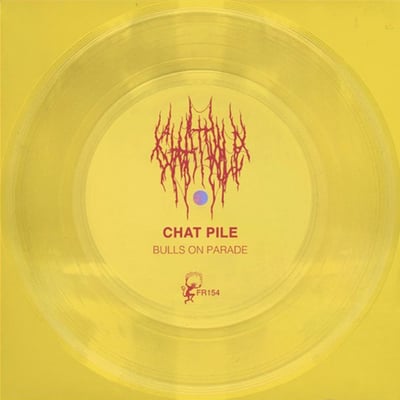 Chat Pile - Bulls On Parade (Flexi-disc /1500)
