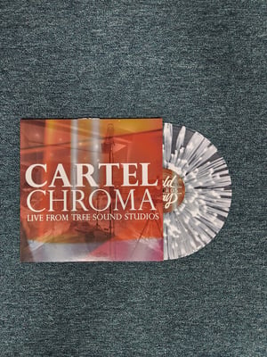 Cartel - Chroma Live From Tree Sound Studios | Clear w/ White Splatter | /250 | 2022 | FDR-025