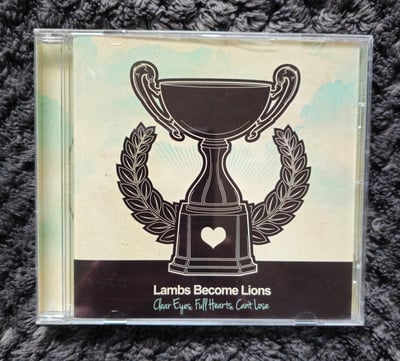 Lambs Become Lions - Clear Eyes, Full Hearts, Can't Lose