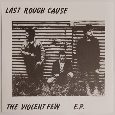 NPR20 - Last Rough Cause - The Violent Few E.P. - No Plan Records - 7", EP, RE - 2018 - 12553239 - Oi! - 2019-06-29 20:43:00 - Mint (M) - Mint (M)