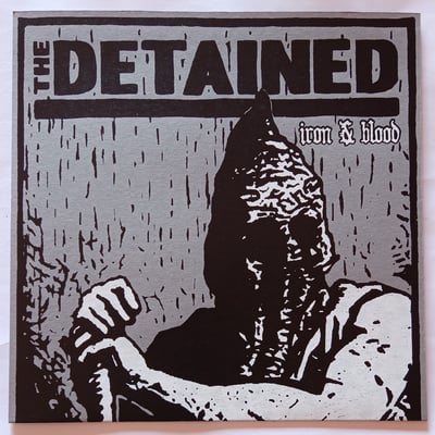 CR195 - The Detained - Iron & Blood - Contra Records - 7", EP, Ltd, Gre - 2016 - 8123983 - Oi! - 2018-08-18 13:30:48 - Mint (M) - Mint (M)
