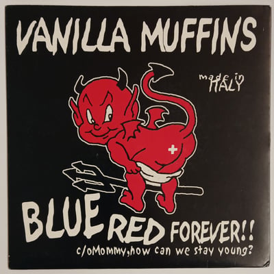 Oi! Strike 06 - Vanilla Muffins - Blue Red Forever!! / Mommy, How Can We Stay Young? - Oi! Strike - 7" - 1999 - 1914623 - Oi! - 2011-07-31 09:29:19 - Near Mint (NM or M-) - Near Mint (NM or M-)