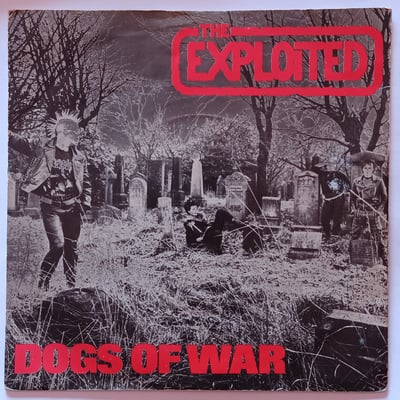 EXP 1003, SHH 110 - The Exploited - Dogs Of War - The Exploited Record Company, Secret Records (8) - 7" - 1981 - 436874 - 82 - 2014-12-04 23:20:04