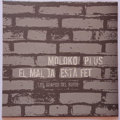 none - Moloko Plus (3) / El Mal Ja Està Fet - Los Guapos Del Ruido - TPZSHIT Recordings, Carnús Records - 7", EP - 2006 - 3649118 - Punk - 2016-01-23 20:16:24 - Near Mint (NM or M-) - Near Mint (NM or M-)