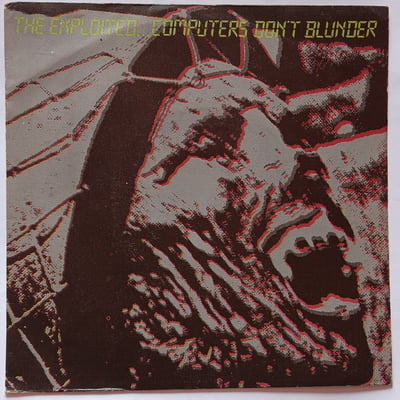 13.096, 13096 - The Exploited - Computers Don't Blunder - Carrere, Carrere, Secret Records (8), Secret Records (8) - 7", Single - 1983 - 2362355 - Punk - 2020-09-19 10:12:17 - Near Mint (NM or M-) - Very Good Plus (VG+)