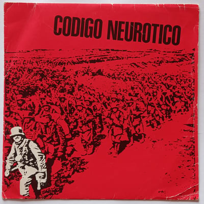 002, D-002 - Codigo Neurotico - Codigo Neurotico - Ddomèstic Records, Ddomèstic Records - 7", EP - 1983 - 1803632 - Punk - 2013-12-21 12:19:30 - Near Mint (NM or M-) - Very Good Plus (VG+)