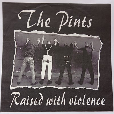 0001 - The Pints - Raised With Violence - Alcoholic Records - 7", Bro - 1997 - 3010715 - Oi! - 2020-10-01 13:01:36 - Near Mint (NM or M-) - Very Good Plus (VG+)