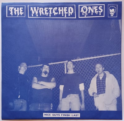 HO 007 - The Wretched Ones - Nice Guys Finish Last - Black Hole Records (2) - 7", RP - 1995 - 5538389 - Rock'N'Roll - 2016-01-24 17:44:46 - Near Mint (NM or M-) - Near Mint (NM or M-)
